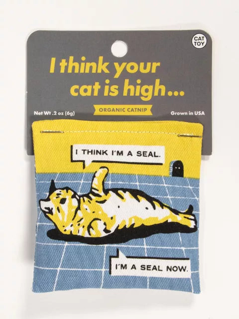 Your Cat Is High BlueQ Catnip Toy 